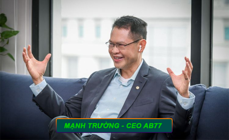 Hình ảnh về vị lãnh đạo tài ba Mạnh Trường - CEO AB77