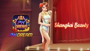 Tìm hiểu cơ bản về Nổ Hũ Shanghai Beauty