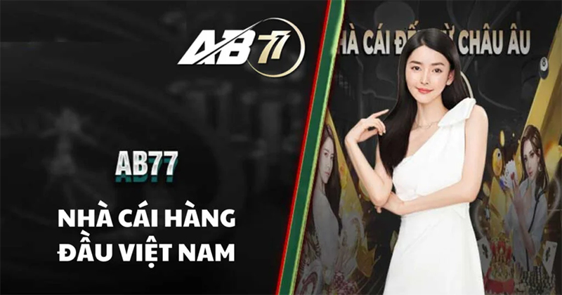 Nhà cái AB77 uy tín và chất lượng